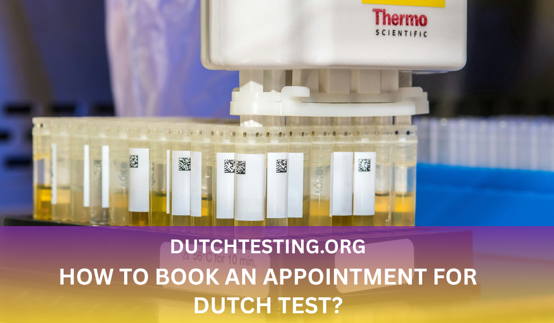 How to Book an Appointment for DUTCH Test?
