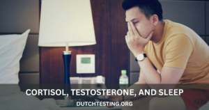 Cortisol, Testosterone, and Sleep