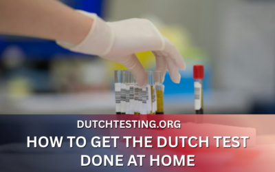 How to Get the DUTCH Test Done at Home