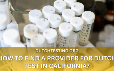 How to Find a Provider for DUTCH Test in California?